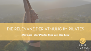 Bild zu Blog Relevanz der Atmung im Pilates kurz Pilates Atmung